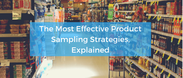 The Most Effective Product Sampling Strategies, Explained