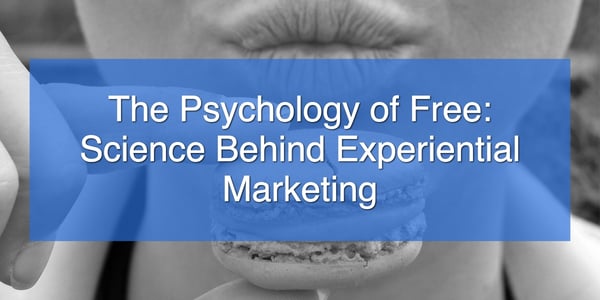 The Psychology of Free_ Science Behind Experiential Marketing