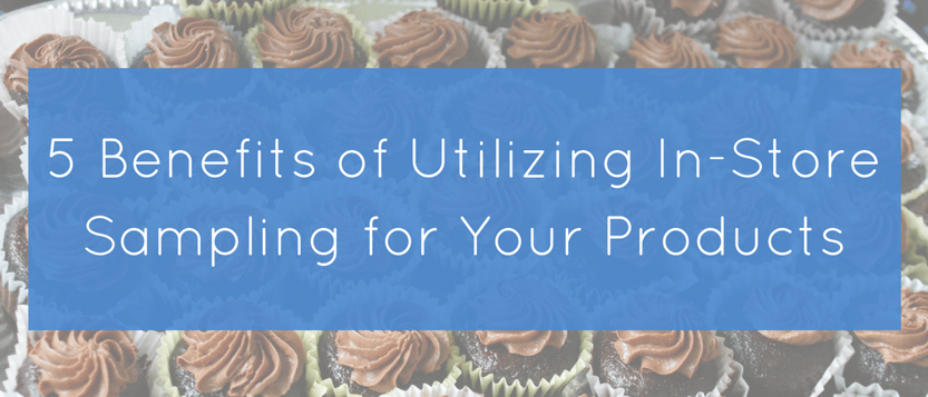 5 Benefits of Utilizing In-Store Sampling for Your Products.png
