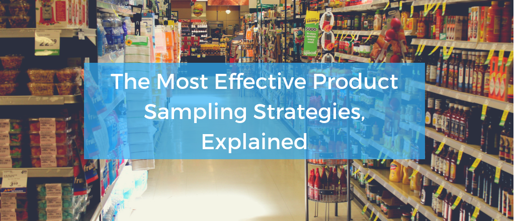 The Most Effective Product Sampling Strategies, Explained