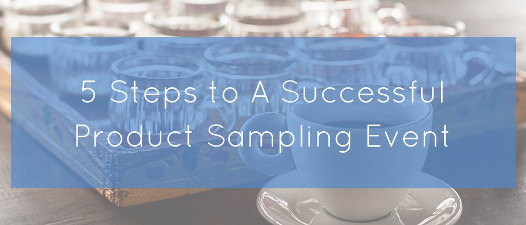 5 Steps to A Successful Product Sampling Event.png