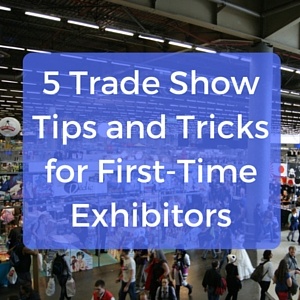 5_Trade_Show_Tips_and_Tricks_for_First-Time_Exhibitors.jpg